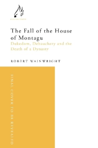 Cover of The Fall of the House of Montagu