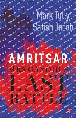 Book cover for Amritsar: Mrs Gandhi's Last Battle