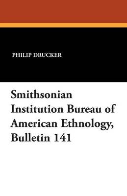 Book cover for Smithsonian Institution Bureau of American Ethnology, Bulletin 141