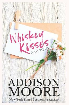 Whiskey Kisses by Addison Moore