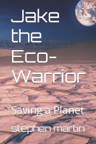 Cover of Jake the Eco-Warrior
