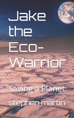 Book cover for Jake the Eco-Warrior