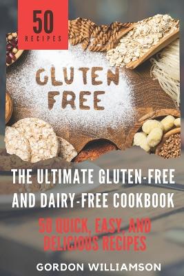 Book cover for The Ultimate Gluten-Free and Dairy-Free Cookbook