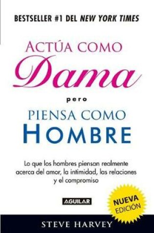 Cover of Actua Como Dama Pero Piensa Como Hombre / ACT Like a Lady, Think Like a Man