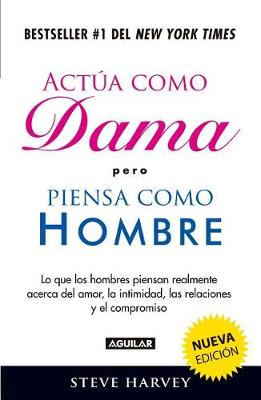 Book cover for Actua Como Dama Pero Piensa Como Hombre / ACT Like a Lady, Think Like a Man