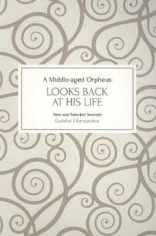 Cover of A Middle-Aged Orpheus Looks Back at His Life