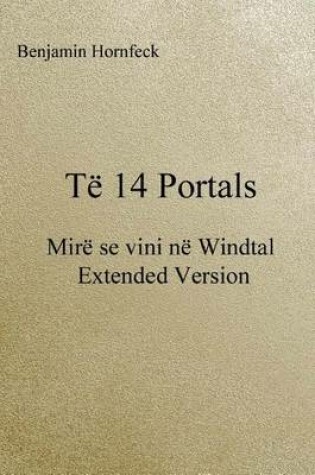 Cover of Te 14 Portals - Mire Se Vini Ne Windtal Extended Version