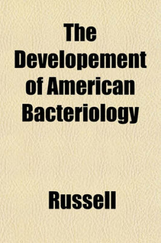 Cover of The Developement of American Bacteriology