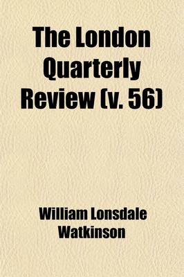 Book cover for The London Quarterly Review Volume 56