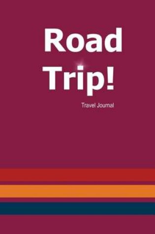 Cover of Road Trip Travel Journal