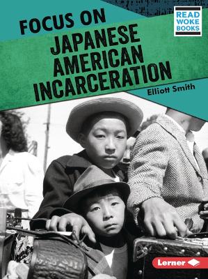 Book cover for Focus on Japanese American Incarceration