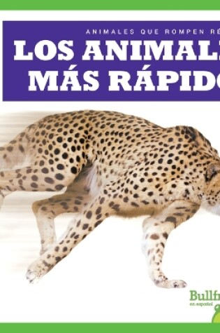 Cover of Los Animales Más Rápidos (Fastest Animals)