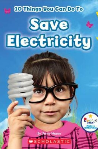 Cover of 10 Things You Can Do to Save Electricity