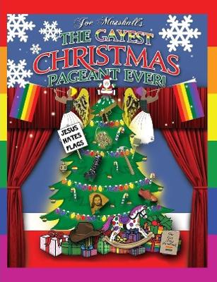 Book cover for The Gayest Christmas Pageant Ever! (readers copy)