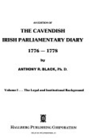 Cover of An Edition of the Cavendish Irish Parliamentary Diary, 1776-1778, Set