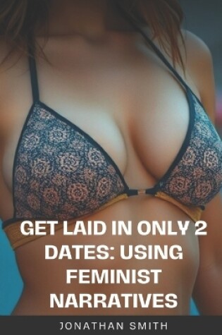 Cover of Get Laid WITHIN 2 Dates