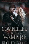 Book cover for Compelled by the Vampire