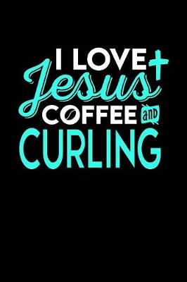 Book cover for I Love Jesus Coffee and Curling