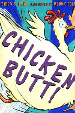 Cover of Chicken Butt!