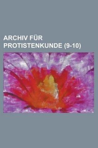 Cover of Archiv Fur Protistenkunde (9-10 )