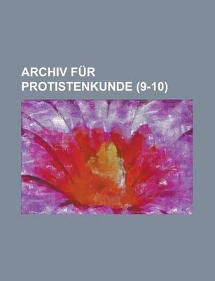 Book cover for Archiv Fur Protistenkunde (9-10 )