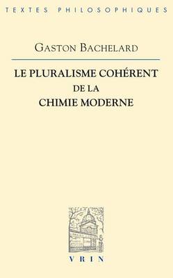 Cover of Le Pluralisme Coherent de la Chimie Moderne