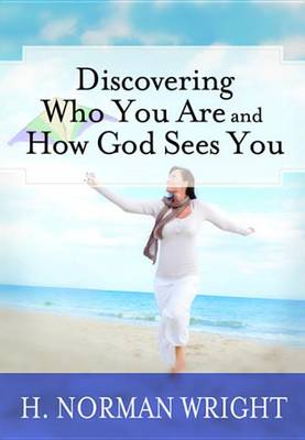 Book cover for Discovering Who You Are and How God Sees You