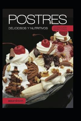 Book cover for Postres Delicioso Y Nutritivos