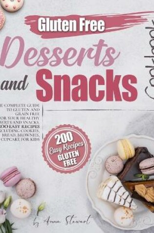 Cover of Gluten-Free Snacks and Desserts Cookbook