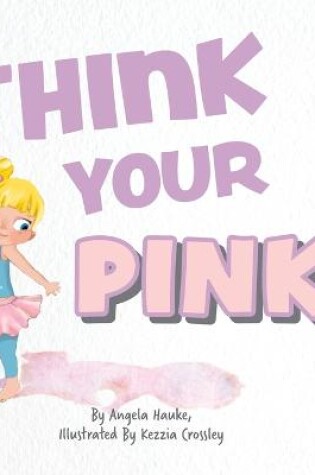 Cover of Think Your Pink