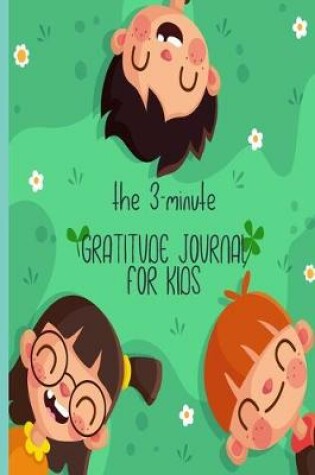 Cover of The 3-Minute Gratitude Journal For Kids