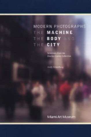 Cover of Modern Photographs: The Machine, the Body and the City