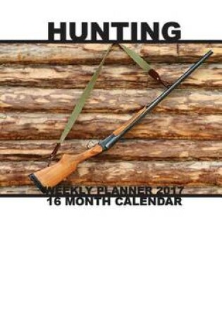 Cover of Hunting Weekly Planner 2017