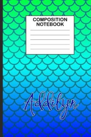 Cover of Addilyn Composition Notebook