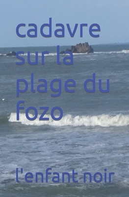 Book cover for cadavre sur la plage du fozo