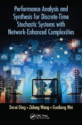 Book cover for Performance Analysis and Synthesis for Discrete-Time Stochastic Systems with Network-Enhanced Complexities