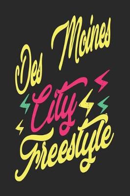 Book cover for Des Moines City Freestyle