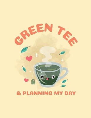 Book cover for Green Tea & Planning My Day
