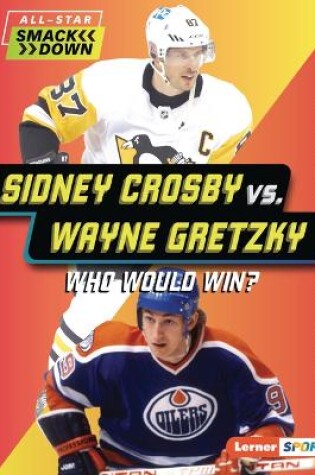 Cover of Sidney Crosby vs. Wayne Gretzky