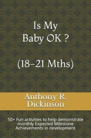 Cover of Is My Baby OK ? (18-21 Mths)