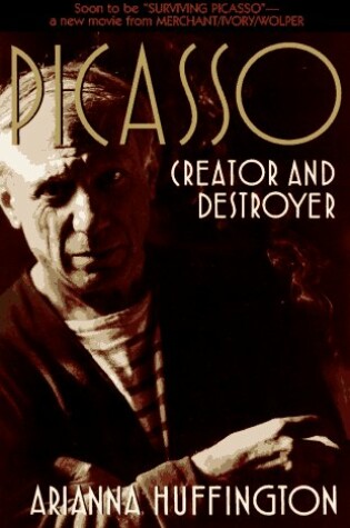 Cover of Picasso: Creator and Destroyer