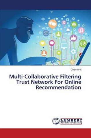 Cover of Multi-Collaborative Filtering Trust Network For Online Recommendation