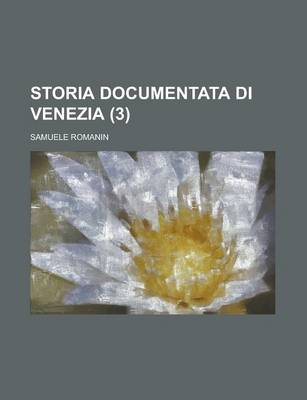 Book cover for Storia Documentata Di Venezia (3)