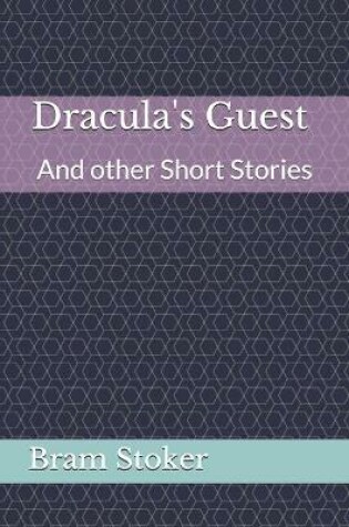 Cover of Dracula's Guest And other Short Stories
