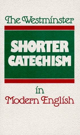Book cover for The Westminster Shorter Catechism in Modern English