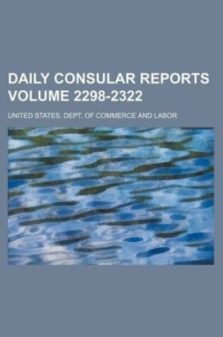 Cover of Daily Consular Reports Volume 2298-2322