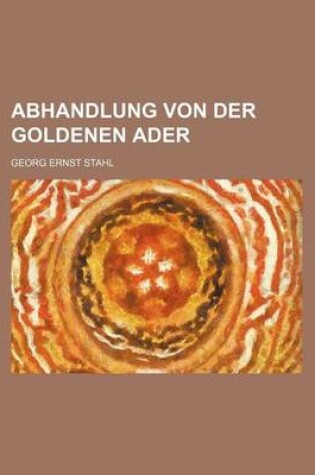 Cover of Abhandlung Von Der Goldenen Ader