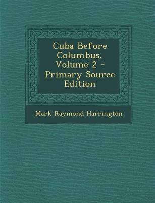 Book cover for Cuba Before Columbus, Volume 2 - Primary Source Edition