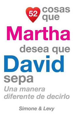 Book cover for 52 Cosas Que Martha Desea Que David Sepa