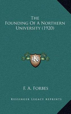 Book cover for The Founding of a Northern University (1920)